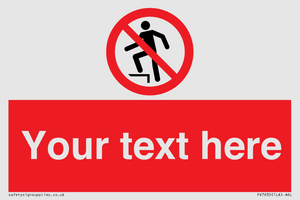 Custom prohibition no stepping on surface